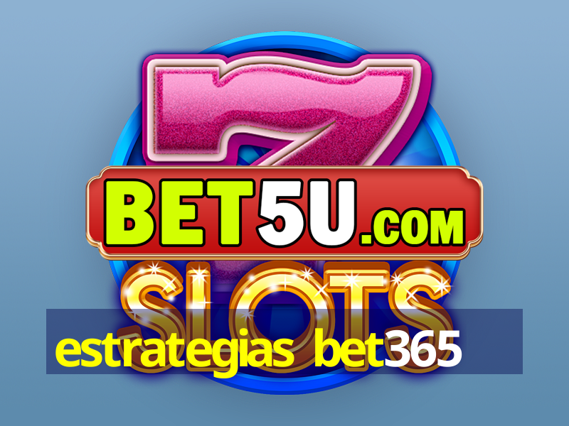 estrategias bet365